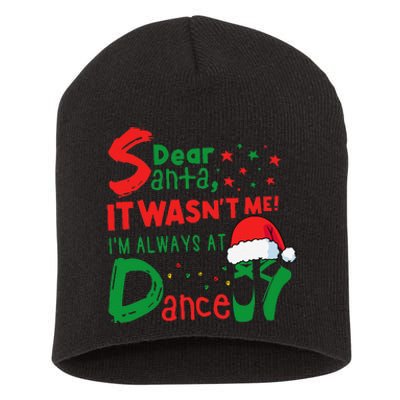 Dear Santa It WasnT Me IM Always At Dance Ballet Christmas Short Acrylic Beanie