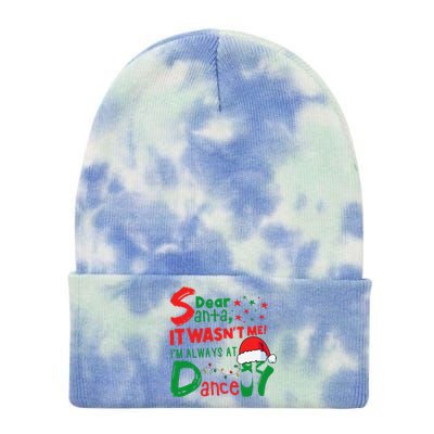 Dear Santa It WasnT Me IM Always At Dance Ballet Christmas Tie Dye 12in Knit Beanie