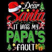 Dear Santa It Was My Papas Fault Christmas Flexfit Unipanel Trucker Cap