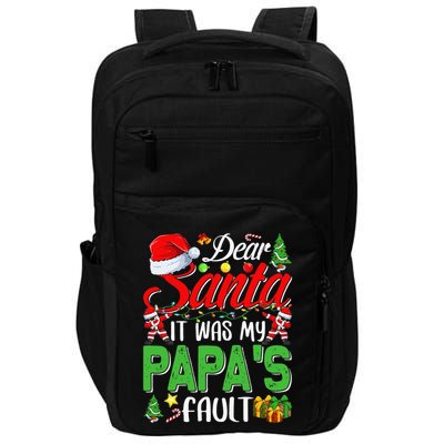 Dear Santa It Was My Papas Fault Christmas Impact Tech Backpack