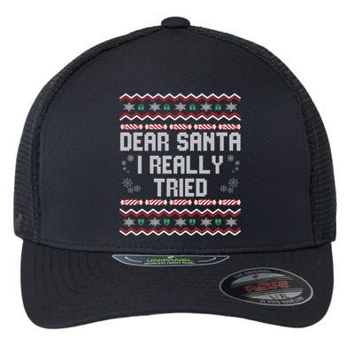 Dear Santa I Really Tried Funny Ugly Christmas Naughty Xmas Cute Gift Flexfit Unipanel Trucker Cap