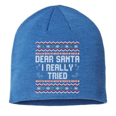 Dear Santa I Really Tried Funny Ugly Christmas Naughty Xmas Cute Gift Sustainable Beanie