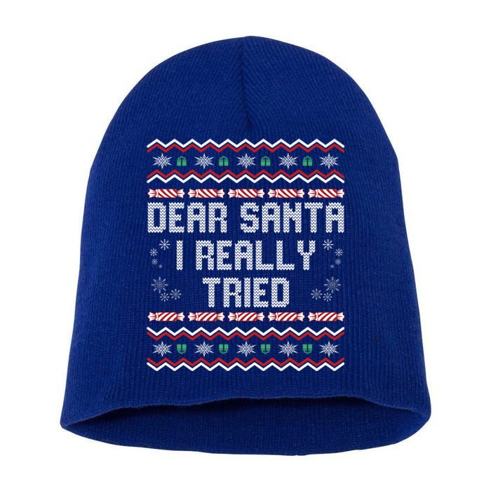 Dear Santa I Really Tried Funny Ugly Christmas Naughty Xmas Cute Gift Short Acrylic Beanie