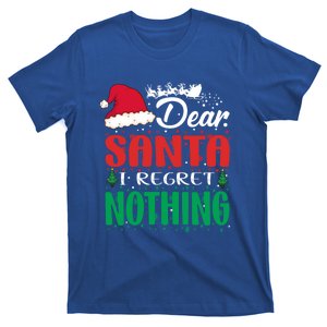 Dear Santa I Regret Nothing For Christmas Holiday Cute Gift T-Shirt