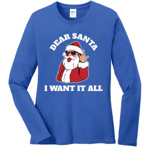 Dear Santa I Want It All Gift Ladies Long Sleeve Shirt