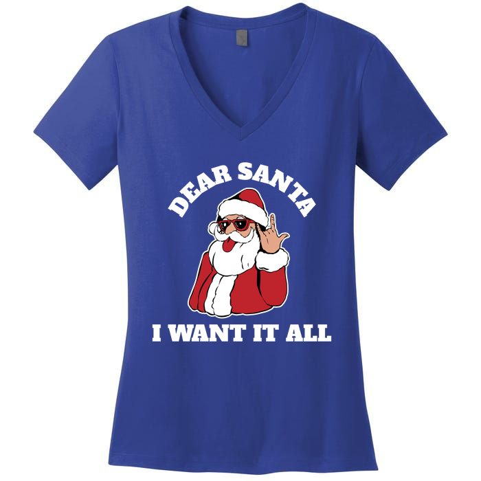 Dear Santa I Want It All Gift Women's V-Neck T-Shirt