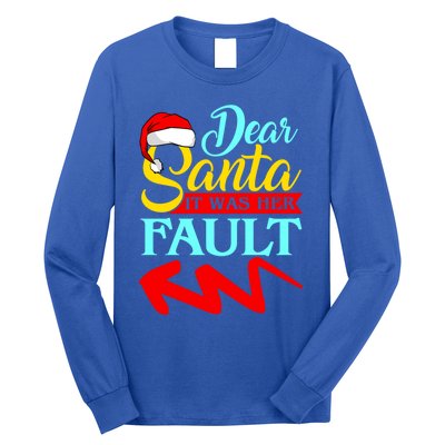 Dear Santa It Was Her Fault (Arrow Pointing Left) Christmas Gift Long Sleeve Shirt