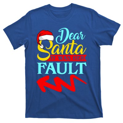 Dear Santa It Was Her Fault (Arrow Pointing Left) Christmas Gift T-Shirt