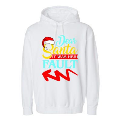 Dear Santa It Was Her Fault (Arrow Pointing Left) Christmas Gift Garment-Dyed Fleece Hoodie