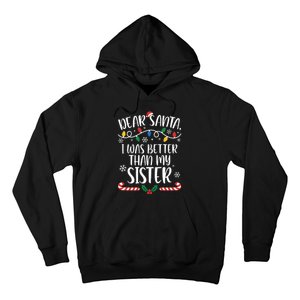 Dear Santa I Wasb Etter Than My Sister Funny Christmas Matching Family Hoodie