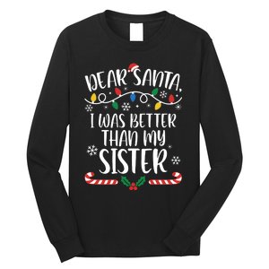 Dear Santa I Wasb Etter Than My Sister Funny Christmas Matching Family Long Sleeve Shirt