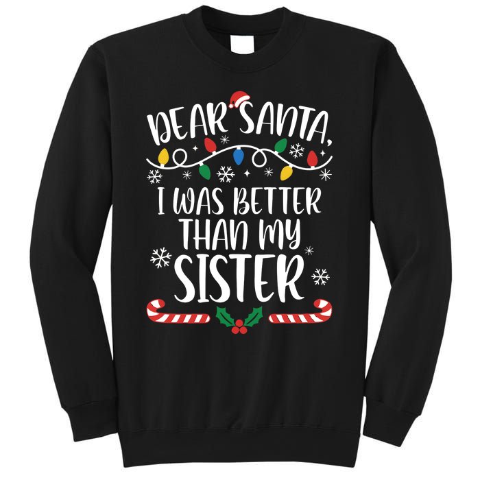 Dear Santa I Wasb Etter Than My Sister Funny Christmas Matching Family Sweatshirt