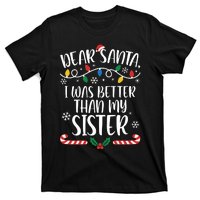 Dear Santa I Wasb Etter Than My Sister Funny Christmas Matching Family T-Shirt