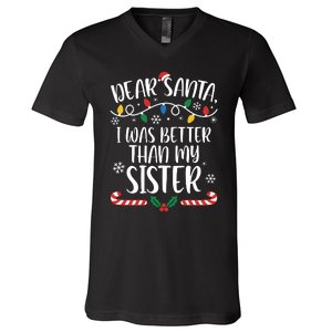 Dear Santa I Wasb Etter Than My Sister Funny Christmas Matching Family V-Neck T-Shirt