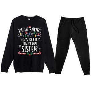 Dear Santa I Wasb Etter Than My Sister Funny Christmas Matching Family Premium Crewneck Sweatsuit Set