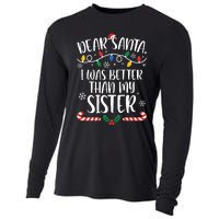 Dear Santa I Wasb Etter Than My Sister Funny Christmas Matching Family Cooling Performance Long Sleeve Crew