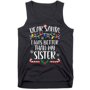 Dear Santa I Wasb Etter Than My Sister Funny Christmas Matching Family Tank Top