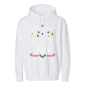 Dear Santa I Wasb Etter Than My Sister Funny Christmas Matching Family Garment-Dyed Fleece Hoodie