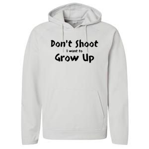 DonT Shut I Want To Grow Up Performance Fleece Hoodie