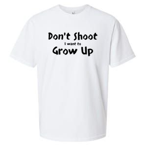 DonT Shut I Want To Grow Up Sueded Cloud Jersey T-Shirt