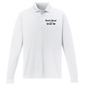 DonT Shut I Want To Grow Up Performance Long Sleeve Polo