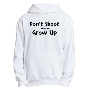 DonT Shut I Want To Grow Up Urban Pullover Hoodie