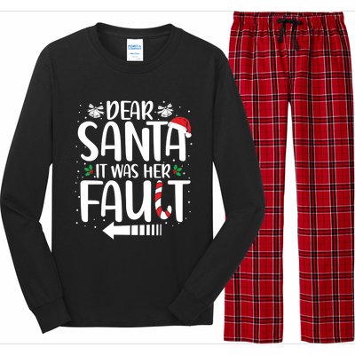 Dear Santa It Was Her Fault Matching Christmas Couples Funny Gift Long Sleeve Pajama Set