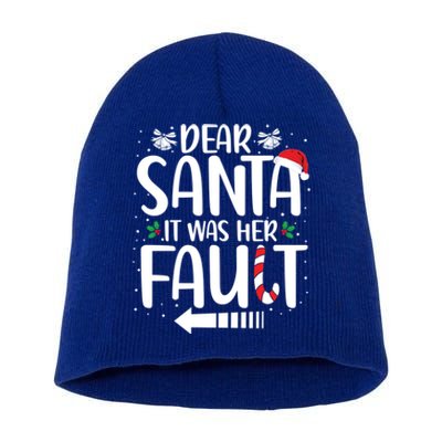 Dear Santa It Was Her Fault Matching Christmas Couples Funny Gift Short Acrylic Beanie