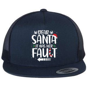 Dear Santa It Was Her Fault Matching Christmas Couples Funny Gift Flat Bill Trucker Hat