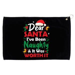 Dear Santa IVe Been Naughty And It Was Worth It Christmas Great Gift Grommeted Golf Towel