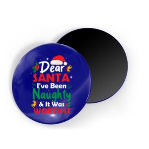 Dear Santa IVe Been Naughty And It Was Worth It Christmas Great Gift Magnet