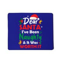 Dear Santa IVe Been Naughty And It Was Worth It Christmas Great Gift Mousepad