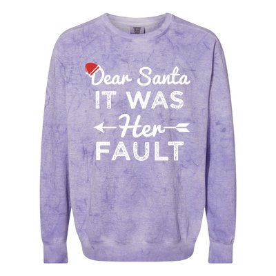 Dear Santa It Was Her Fault Great Gift Colorblast Crewneck Sweatshirt