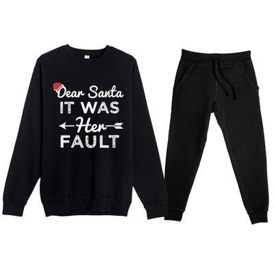 Dear Santa It Was Her Fault Great Gift Premium Crewneck Sweatsuit Set