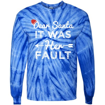 Dear Santa It Was Her Fault Great Gift Tie-Dye Long Sleeve Shirt