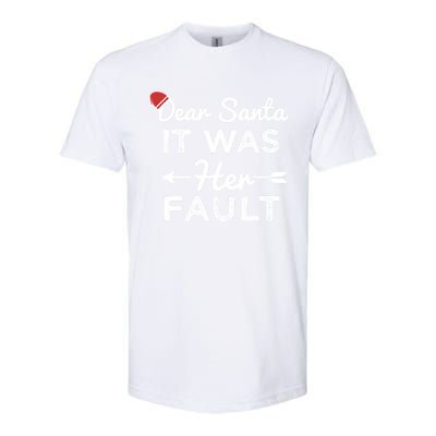 Dear Santa It Was Her Fault Great Gift Softstyle CVC T-Shirt