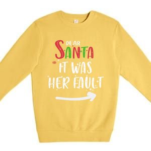 Dear Santa It Was His Fault His And Her Christmas Gift Premium Crewneck Sweatshirt