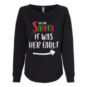 Dear Santa It Was His Fault His And Her Christmas Gift Womens California Wash Sweatshirt