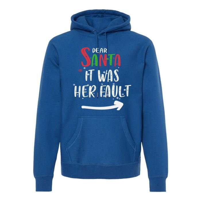 Dear Santa It Was His Fault His And Her Christmas Gift Premium Hoodie