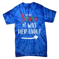 Dear Santa It Was His Fault His And Her Christmas Gift Tie-Dye T-Shirt