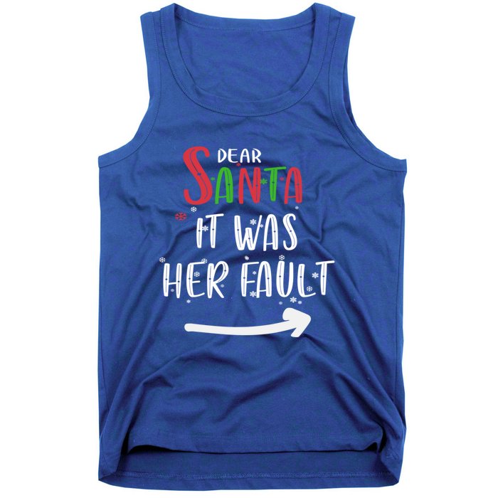 Dear Santa It Was His Fault His And Her Christmas Gift Tank Top