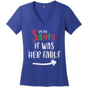 Dear Santa It Was His Fault His And Her Christmas Gift Women's V-Neck T-Shirt