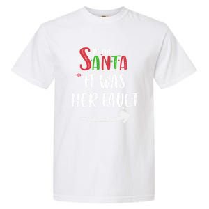 Dear Santa It Was His Fault His And Her Christmas Gift Garment-Dyed Heavyweight T-Shirt