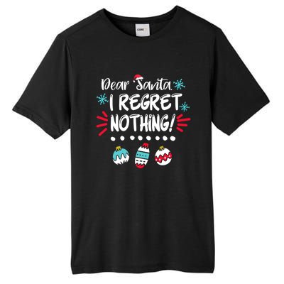 Dear Santa I Regret Nothing Funny Christmas Pajama Cute Gift Tall Fusion ChromaSoft Performance T-Shirt