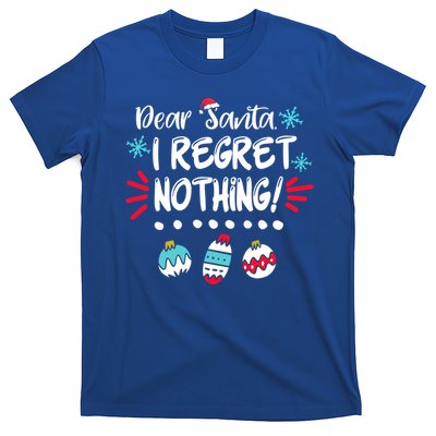 Dear Santa I Regret Nothing Funny Christmas Pajama Cute Gift T-Shirt