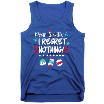 Dear Santa I Regret Nothing Funny Christmas Pajama Cute Gift Tank Top