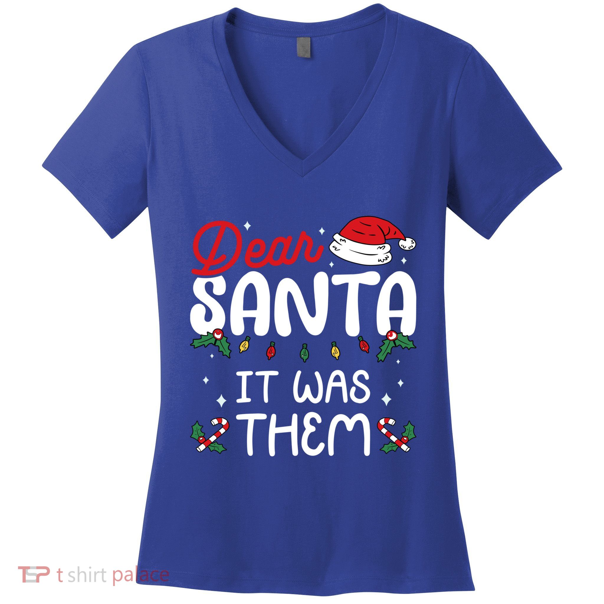 Dear Santa It Was Them Xmas Family Matching Christmas Gift Women's V-Neck T-Shirt