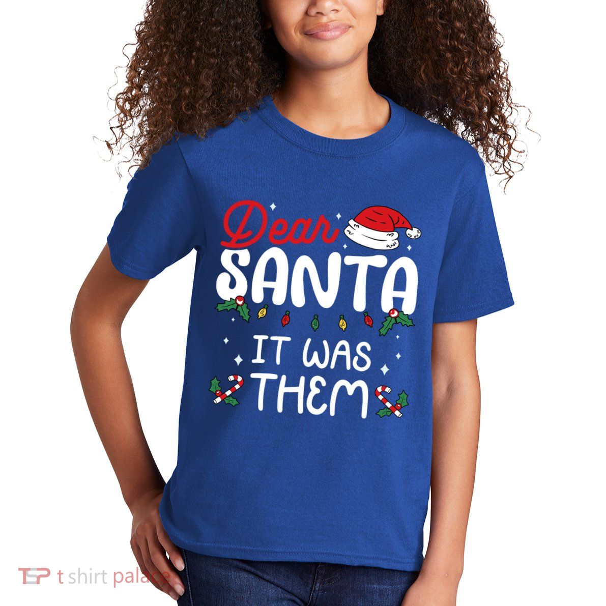 Dear Santa It Was Them Xmas Family Matching Christmas Gift Kids T-Shirt