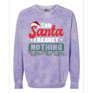 Dear Santa I Regret Nothing Meaningful Gift Colorblast Crewneck Sweatshirt