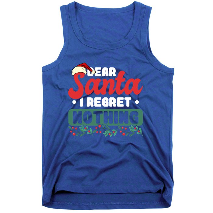 Dear Santa I Regret Nothing Meaningful Gift Tank Top